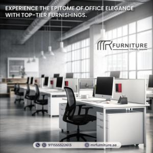 Premium Office Furniture Suppliers in UAE - MR Furniture