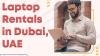 Turn your Business Event into a Success with Laptop Rental in Dubai