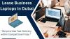 Techno Edge Systems have a Wide Range of Branded Laptops for Rent in Dubai