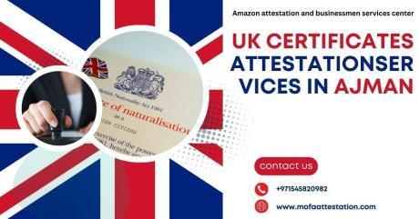 UK Full Attestation Services in UAE!