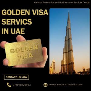 Golden Visa Services in UAE – Amazon Attestation Services